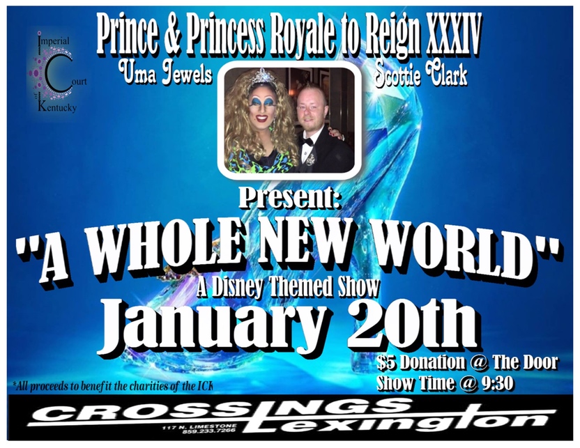 Join Prince Royale, Scottie Clark, and Princess Royale, Uma Jewels, as the host "A Whole New World" - A Disney Themed Show, to support the charities of the Imperial Court of Kentucky.