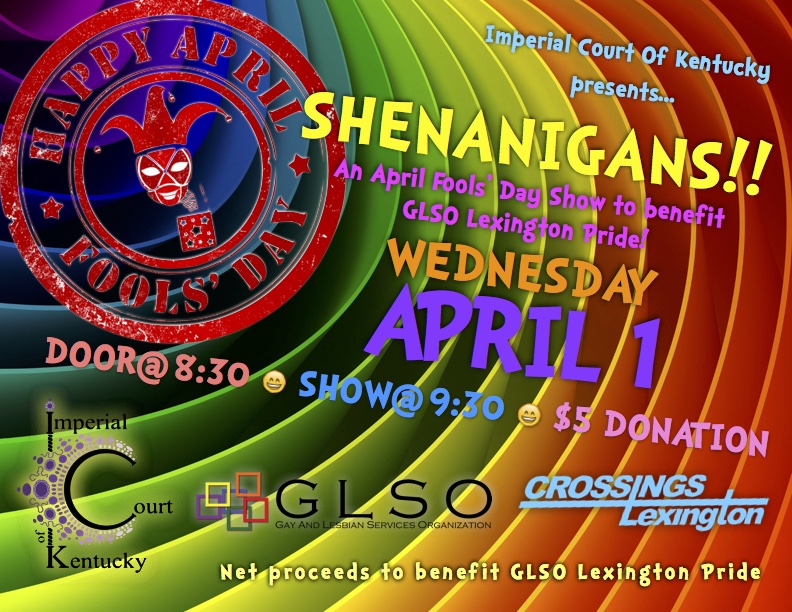 Join us as we have a little tomfoolery and shenanigans on April Fools’ Day to raise money for the GLSO Lexington Pride Festival!  Net proceeds to benefit the GLSO Lexington Pride Festival. Wednesday, April 1, 2015 Crossings Lexington $5 Donation Door @ 8:30 PM Show @ 9:30 PM