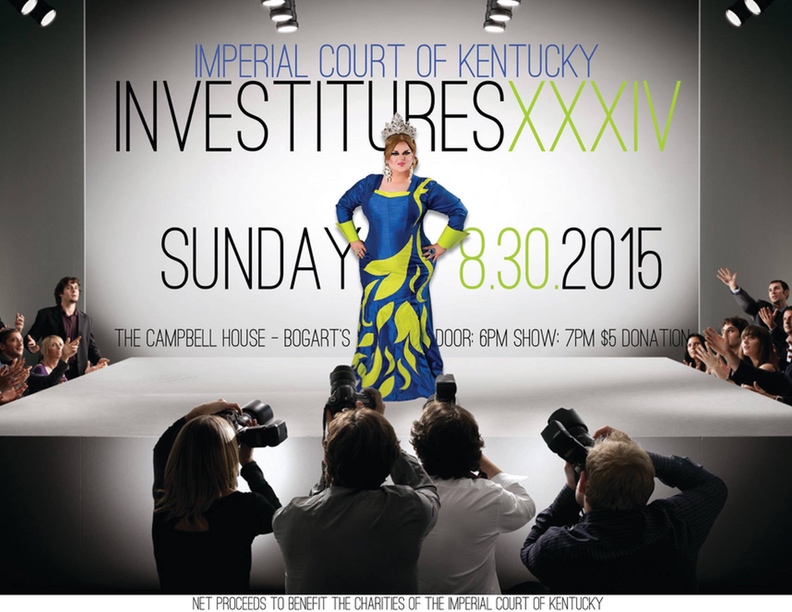 Join Her Most Imperial Majesty Empress 34, Kali Dupree, as she bestows titles upon members of The Imperial Court of Kentucky and visiting Courtiers from across The International Court System. $5 Donation at the Door. Sunday, August 30, 2015 Door 6pm / Show 7pm Bogart's Lounge (The Campbell House Inn)